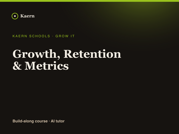 Growth, Retention & Metrics