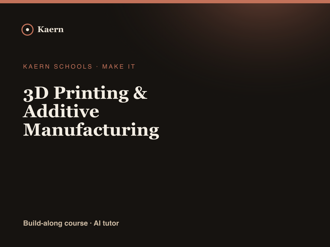 3D Printing & Additive Manufacturing