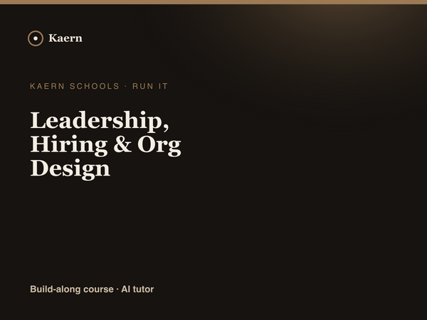 Leadership, Hiring & Org Design